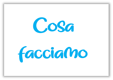 Cosa facciamo Cosa facciamo